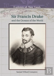 Sir Francis Drake And The Oceans Of The World