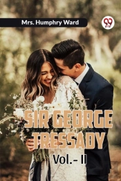 Sir George Tressady Vol. Ii (Edition2023)