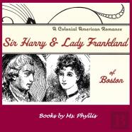 Sir Harry & Lady Frankland Of Boston