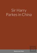Sir Harry Parkes In China
