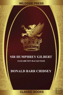 Bertrand.pt - Sir Humphrey Gilbert: Elizabeth'S Racket