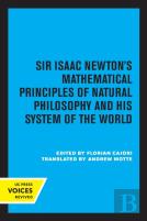 Sir Isaac Newton'S Mathematical Principles Of Natural Philosophy And His System Of The World