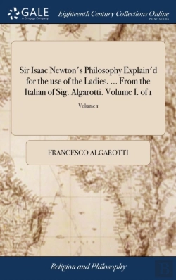 Bertrand.pt - Sir Isaac Newton'S Philosophy Explain'D