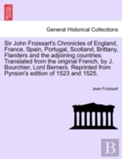 Sir John Froissart'S Chronicles Of Engla