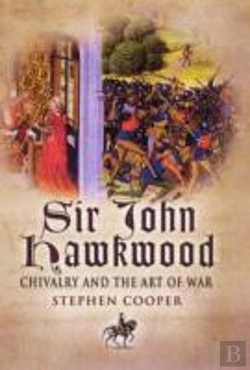 Bertrand.pt - Sir John Hawkwood: Chivalry And The Art Of War