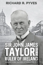 Sir John James Taylor De Facto Ruler Of Ireland