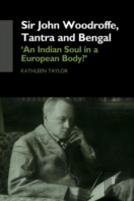 Sir John Woodroffe, Tantra And Bengal