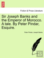 Sir Joseph Banks And The Emperor Of Moro
