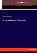 Sir Joshua Reynold'S Discourses