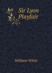 Sir Lyon Playfair
