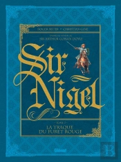 Sir Nigel Tome 2 : La Traque Du Furet Rouge