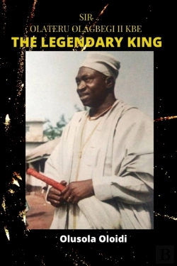 Bertrand.pt - Sir Olateru Olagbegi Kbe - The Legendary King