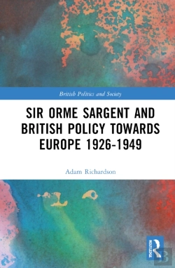 Bertrand.pt - Sir Orme Sargent And British Policy Towards Europe, 1926â€“1949