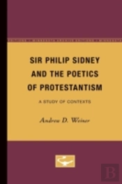 Sir Philip Sidney And The Poetics Of Protestantism