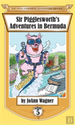 Bertrand.pt - Sir Pigglesworth'S Adventures In Bermuda