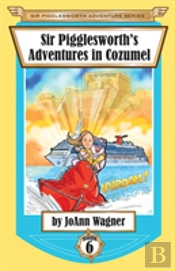 Sir Pigglesworth'S Adventures In Cozumel