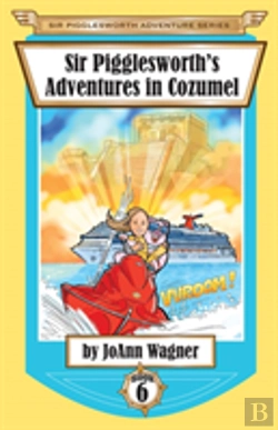 Bertrand.pt - Sir Pigglesworth'S Adventures In Cozumel