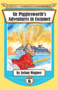 Sir Pigglesworth'S Adventures In Cozumel