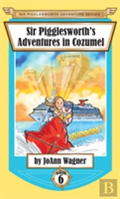 Sir Pigglesworth'S Adventures In Cozumel