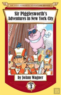 Bertrand.pt - Sir Pigglesworth'S Adventures In New York City