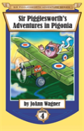 Sir Pigglesworth'S Adventures In Pigonia