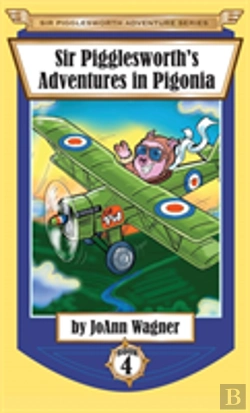 Bertrand.pt - Sir Pigglesworth'S Adventures In Pigonia