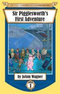 Sir Pigglesworth'S First Adventure