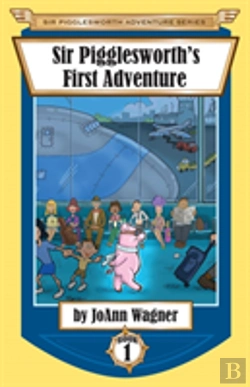 Bertrand.pt - Sir Pigglesworth'S First Adventure