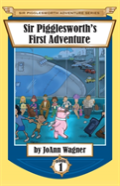 Sir Pigglesworth'S First Adventure