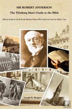 Bertrand.pt - Sir Robert Anderson The Thinking Man'S Guide To The Bible
