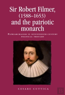 Bertrand.pt - Sir Robert Filmer (1588â€“1653) And The Patriotic Monarch