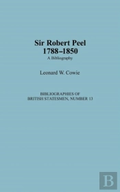 Sir Robert Peel, 1788-1850