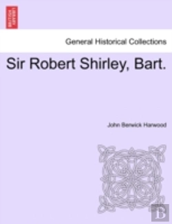 Bertrand.pt - Sir Robert Shirley, Bart.