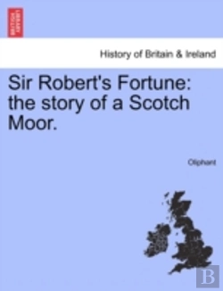 Bertrand.pt - Sir Robert'S Fortune: The Story Of A Sco