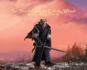 Sir Snorful And The Creaky Wheel