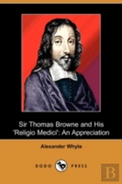 Sir Thomas Browne And His 'Religio Medici'