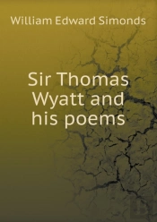 Sir Thomas Wyatt And His Poems