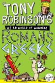 Sir Tony Robinson'S Weird World Of Wonders: Greeks And Romans