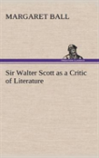 Sir Walter Scott As A Critic Of Literature