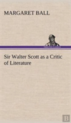 Bertrand.pt - Sir Walter Scott As A Critic Of Literature