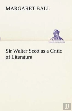 Bertrand.pt - Sir Walter Scott As A Critic Of Literature