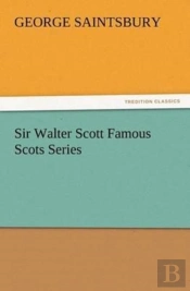 Sir Walter Scott Famous Scots Series