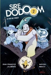 Sire Dodoom Tome 2 : Le Nid De L'Aigle