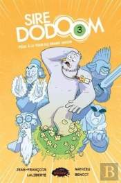 Sire Dodoom Tome 3 : Péril À La Tour Du Grand Savoir