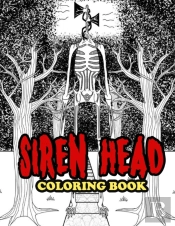 Siren Head Coloring Book