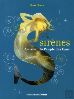Bertrand.pt - Sirènes ; Au Coeur Du Peuple Des Eaux