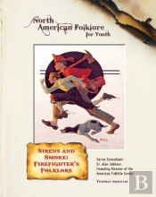 Sirens And Smoke: Firefighter'S Folklore