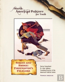 Bertrand.pt - Sirens And Smoke: Firefighter'S Folklore