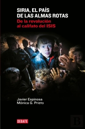 Siria, El País De Las Almas Rotas