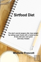 Sirt Food Diet: The Star'S Secret Weapon